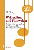 Walzerfilme und Filmwalzer