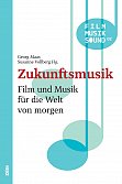 Zukunfsmusik Film und Musik