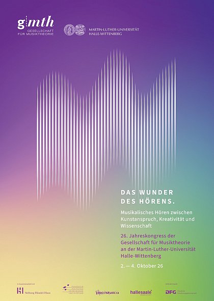 &bdquo;Das Wunder des H�rens. Musikalisches H�ren zwischen Kunstanspruch, Kreativit�t und Wissenschaft&ldquo;